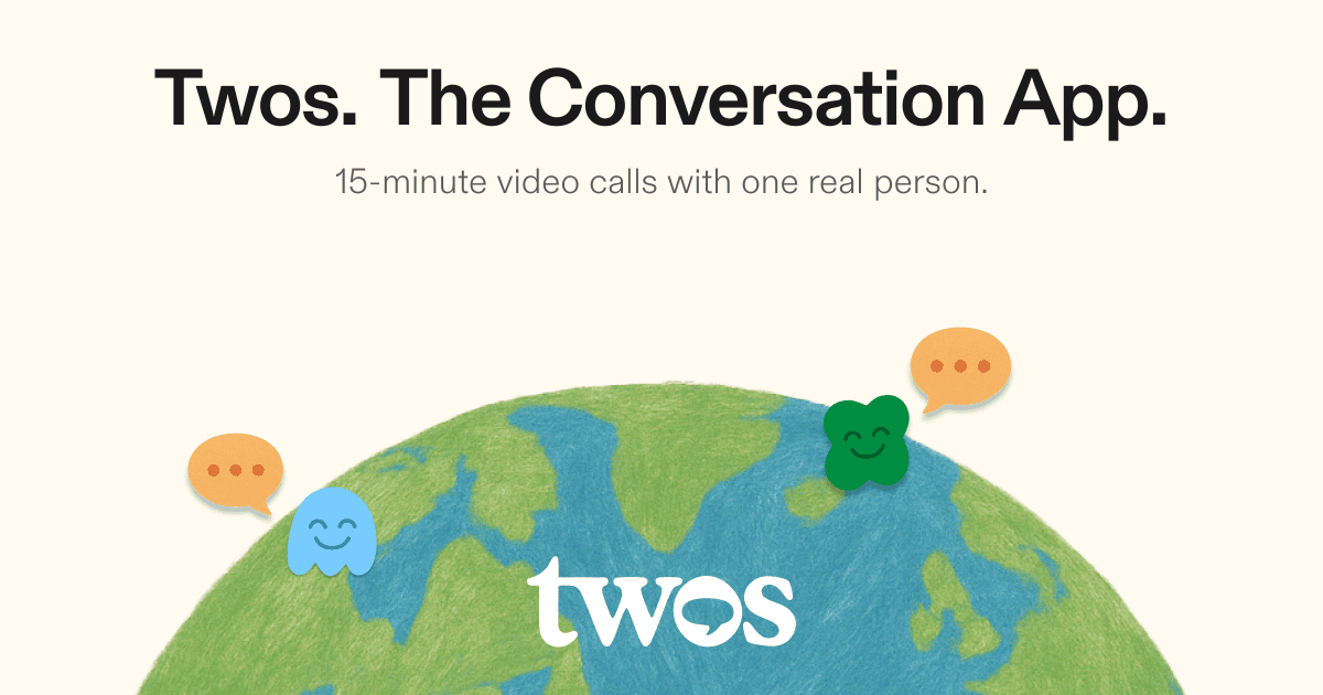 Twos: The Conversation App, talk to someone new